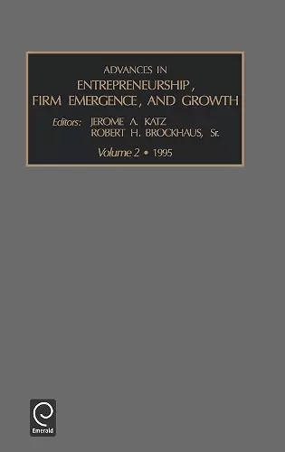 Advances in Entrepreneurship, Firm Emergence and Growth cover