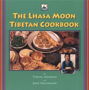 The Lhasa Moon Tibetan Cookbook cover