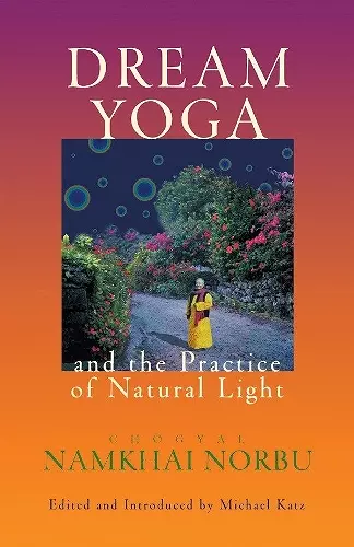 Dream Yoga and the Practice of Natural Light cover