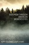 Buddhism through American Women's Eyes cover