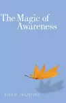 The Magic of Awareness cover