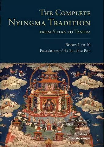 The Complete Nyingma Tradition from Sutra to Tantra, Books 1 to 10 cover