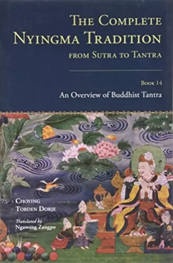 The Complete Nyingma Tradition from Sutra to Tantra, Book 14 cover