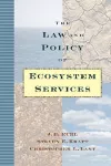The Law and Policy of Ecosystem Services cover