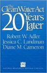 The Clean Water Act 20 Years Later cover