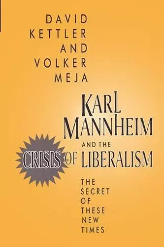 Karl Mannheim and the Crisis of Liberalism cover