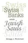 Swiss Banks and Jewish Souls cover