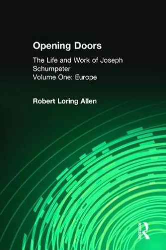 Opening Doors: Life and Work of Joseph Schumpeter cover