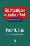 The Organization of Academic Work cover