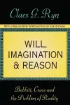 Will, Imagination, and Reason cover