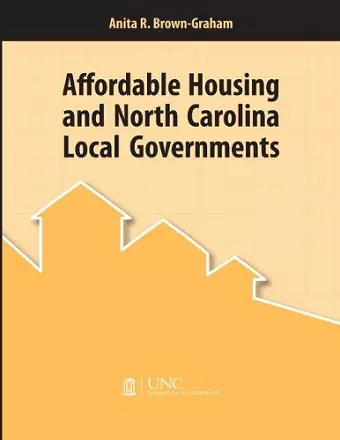 Affordable Housing and North Carolina Local Governments cover