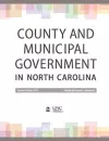 County and Municipal Government in North Carolina cover