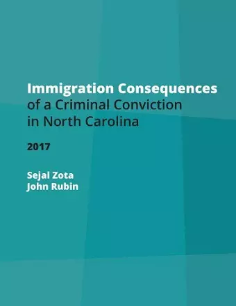 Immigration Consequences of a Criminal Conviction in North Carolina cover