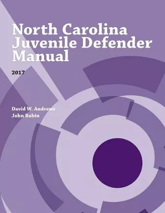 North Carolina Juvenile Defender Manual, 2017 cover