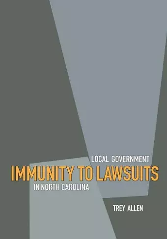 Local Government Immunity to Lawsuits in North Carolina cover