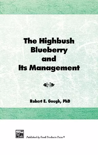 The Highbush Blueberry and Its Management cover