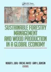Sustainable Forestry Management and Wood Production in a Global Economy cover