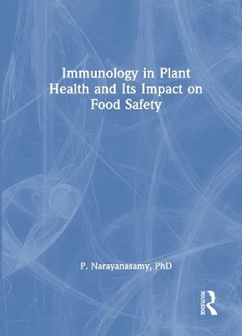 Immunology in Plant Health and Its Impact on Food Safety cover