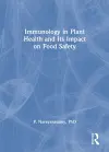 Immunology in Plant Health and Its Impact on Food Safety cover