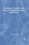 Handbook of Formulas and Software for Plant Geneticists and Breeders cover