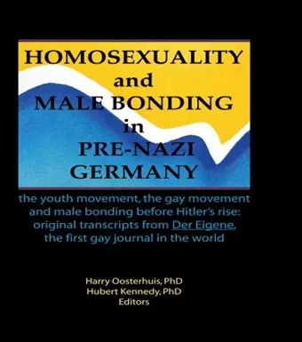 Homosexuality and Male Bonding in Pre-Nazi Germany cover