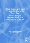 If You Seduce a Straight Person, Can You Make Them Gay? cover