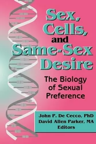 Sex, Cells, and Same-Sex Desire cover