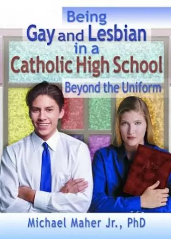 Being Gay and Lesbian in a Catholic High School cover