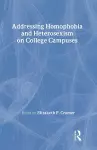 Addressing Homophobia and Heterosexism on College Campuses cover