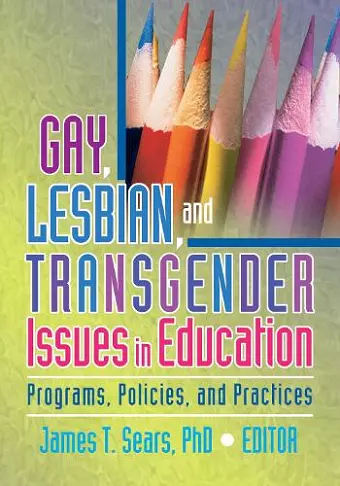 Gay, Lesbian, and Transgender Issues in Education cover