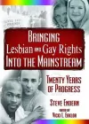 Bringing Lesbian and Gay Rights Into the Mainstream cover