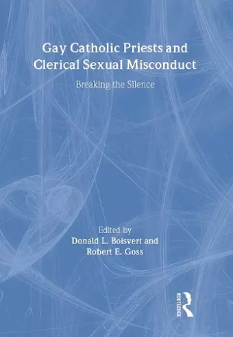 Gay Catholic Priests and Clerical Sexual Misconduct cover