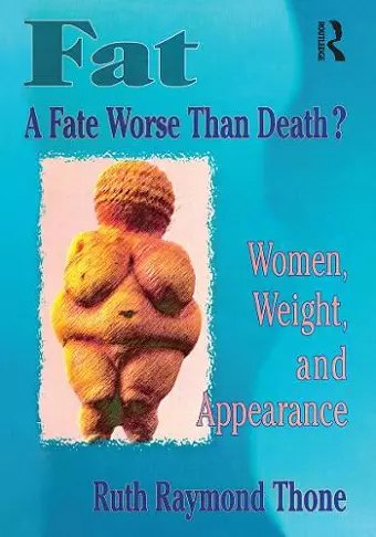 Fat - A Fate Worse Than Death? cover