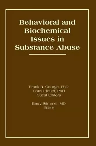 Behavioral and Biochemical Issues in Substance Abuse cover