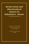 Behavioral and Biochemical Issues in Substance Abuse cover