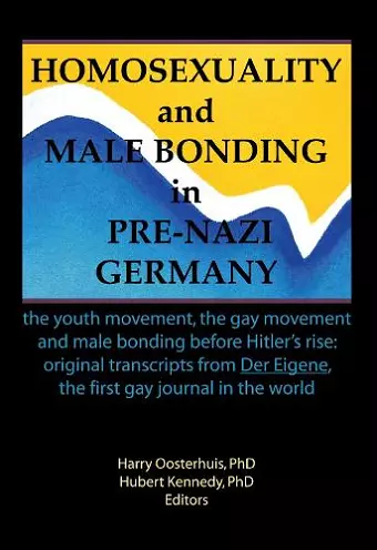 Homosexuality and Male Bonding in Pre-Nazi Germany cover