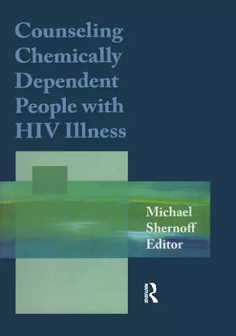 Counseling Chemically Dependent People with HIV Illness cover