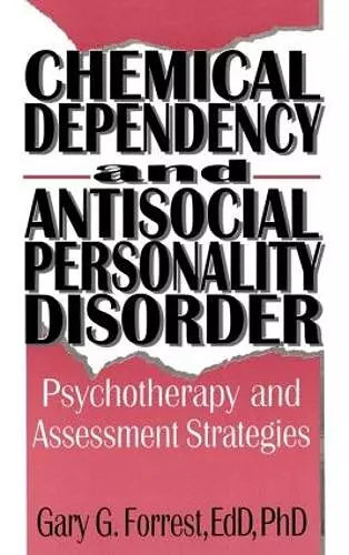 Chemical Dependency and Antisocial Personality Disorder cover