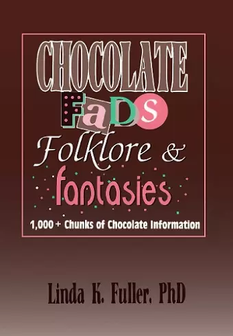 Chocolate Fads, Folklore & Fantasies cover