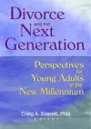 Divorce and the Next Generation cover