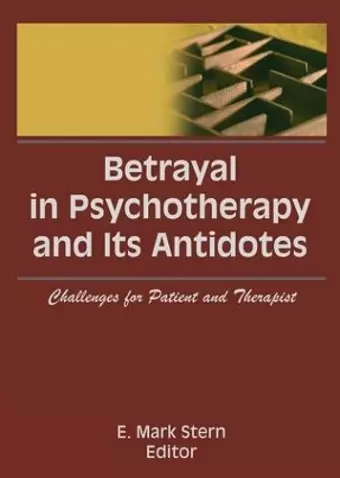 Betrayal in Psychotherapy and Its Antidotes cover