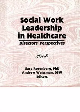 Social Work Leadership in Healthcare cover