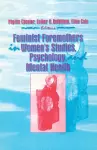 Feminist Foremothers in Women's Studies, Psychology, and Mental Health cover