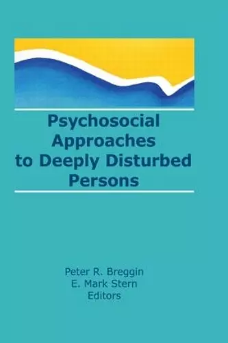 Psychosocial Approaches to Deeply Disturbed Persons cover