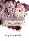 Pain and Its Relief Without Addiction cover