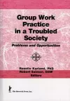 Group Work Practice in a Troubled Society cover