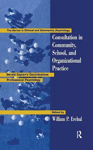 Consultation In Community, School, And Organizational Practice cover