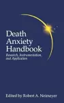 Death Anxiety Handbook: Research, Instrumentation, And Application cover