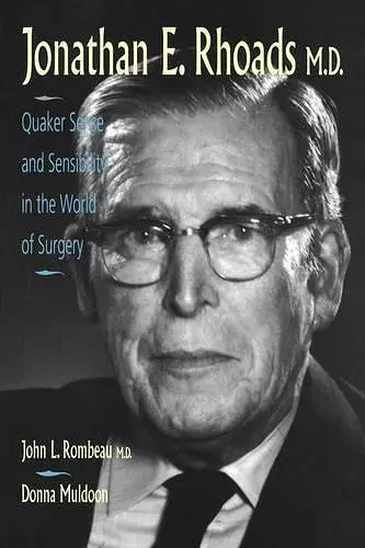 Jonathan E. Rhoads, M.D.: Quaker Sense and Sensibility in the World of Surgery cover