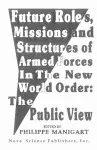 Future Roles, Missions & Structures of Armed Forces in the New World Order cover